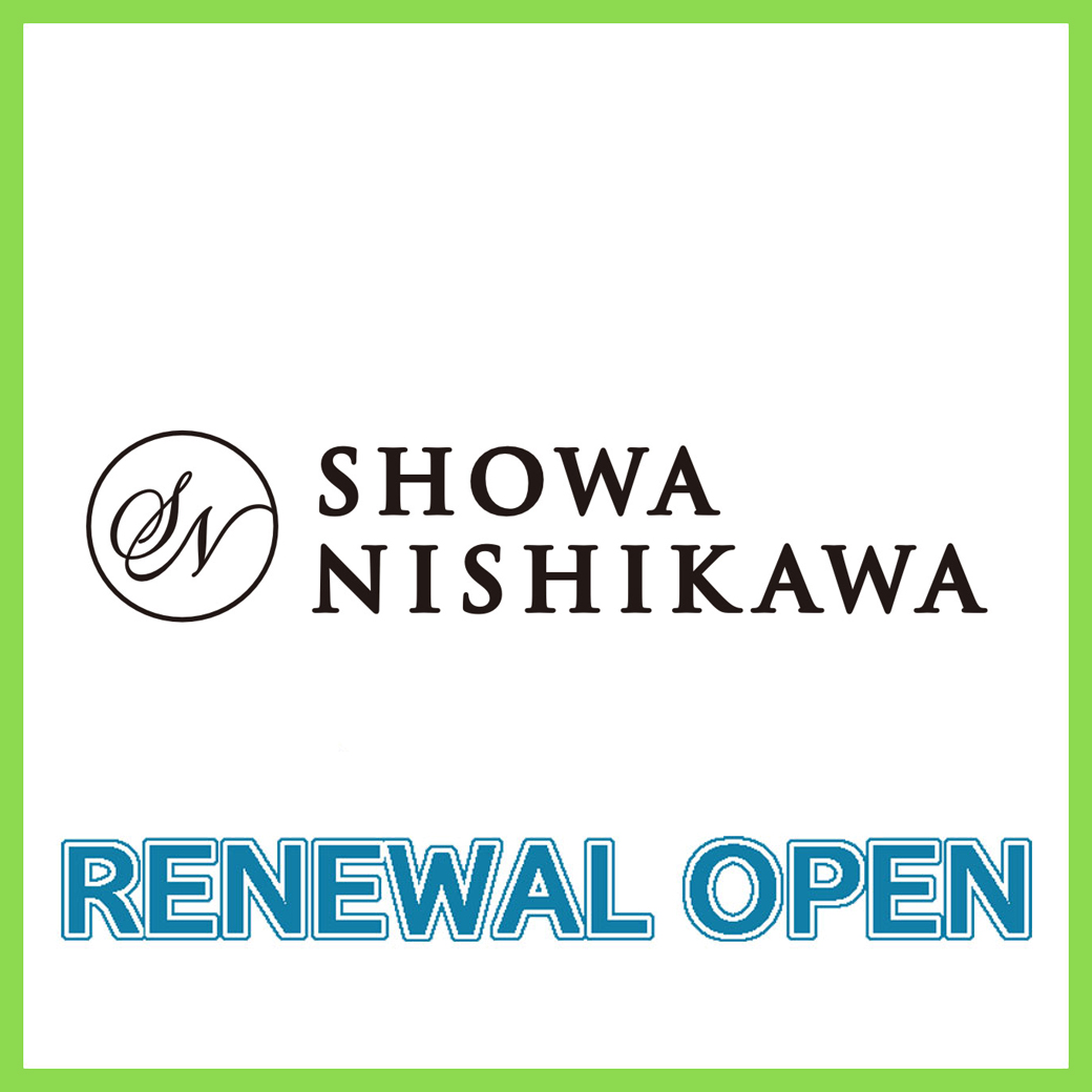 【4月10日（金）RENEWAL OPEN！】SHOWA NISHIKAWA（旧まくらぼ)