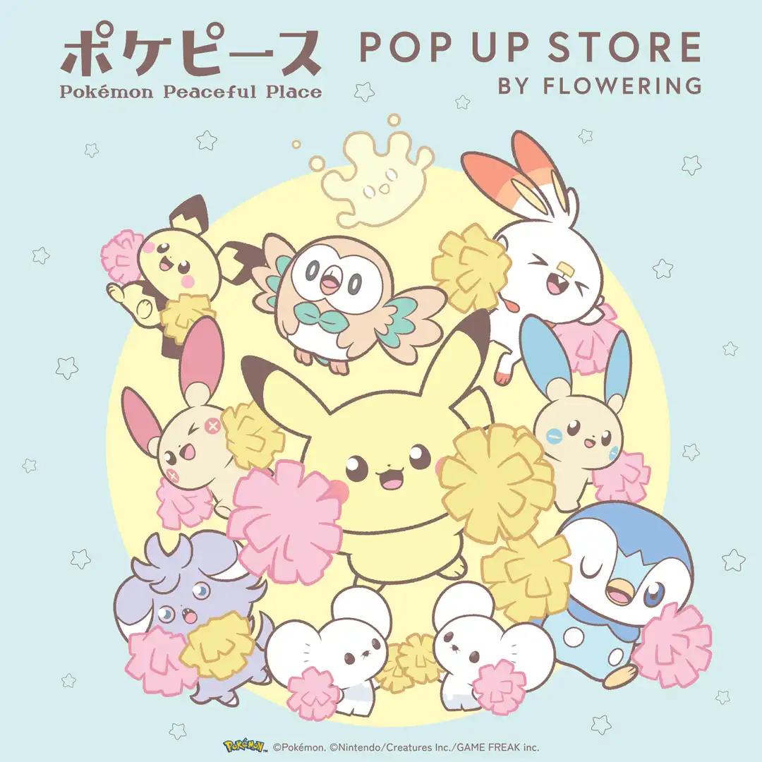 ポケピース POP UP STORE BY FLOWERING