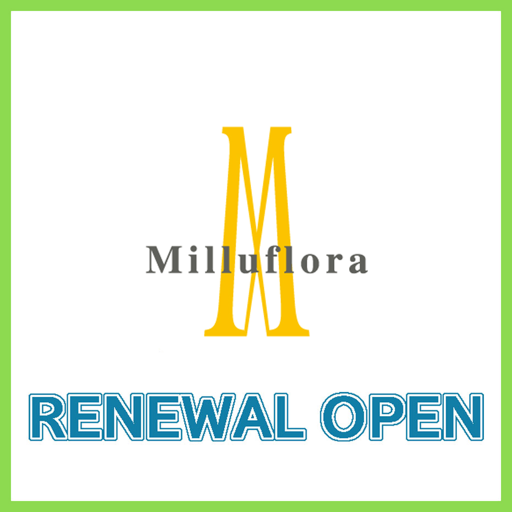 【4月24日（金）RENEWAL OPEN！】ミルフローラ