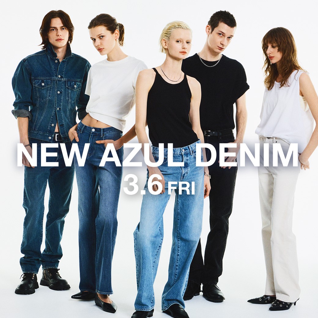 新デニムコレクション「NEW AZUL DENIM」始動