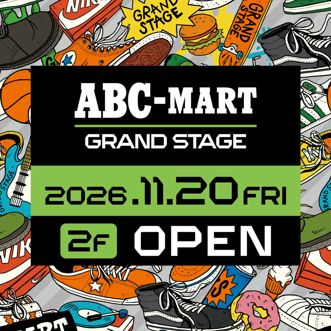 『ABC-MART GRAND STAGE』NEW OPEN!