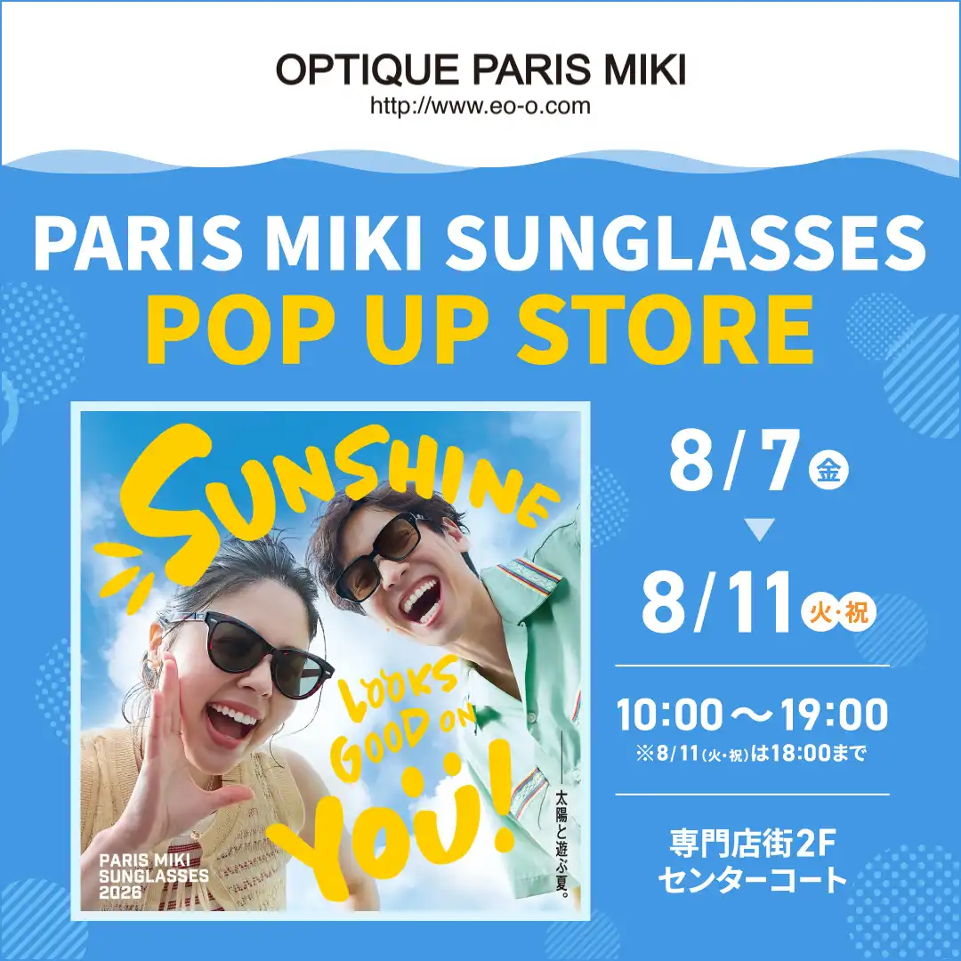 PARIS MIKI SUNGLASSES POP UP STORE