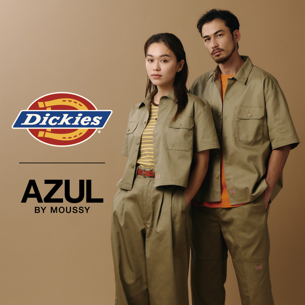 AZUL BY MOUSSY × Dickies リミテッドエディション発売