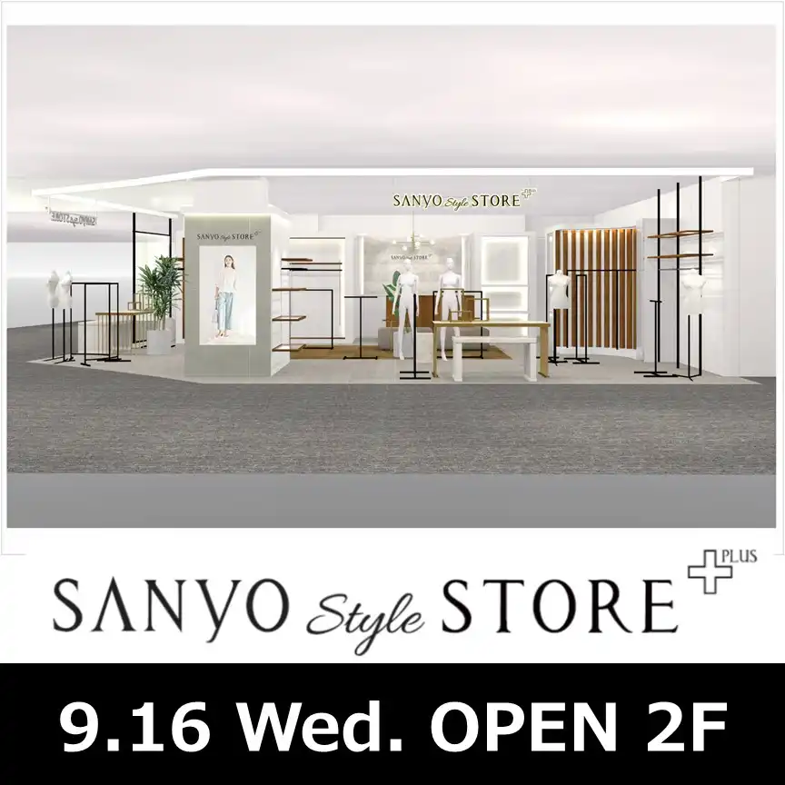 SANYO style STORE Plus　NEW OPEN！
