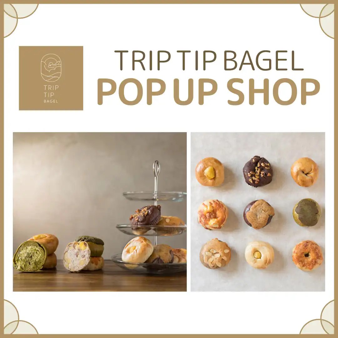 TRIP TIP BAGEL POP UP SHOP！