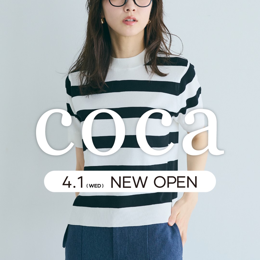 coca　4/1(水) NEW OPEN