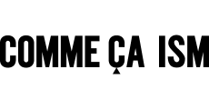 COMME CA ISM
