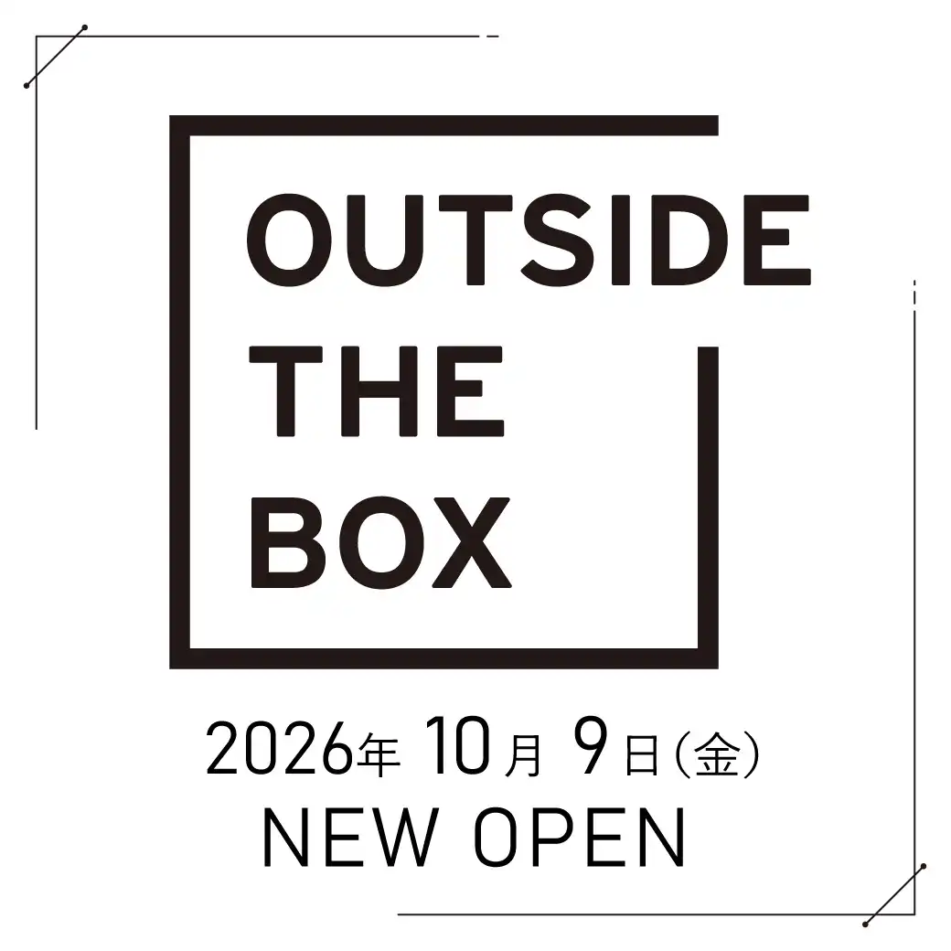 OUTSIDETHEBOXイオンモール川口 10月9日（金）OPEN！
