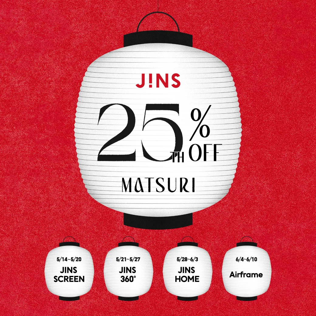 JINS 25TH MATSURI 開催中！