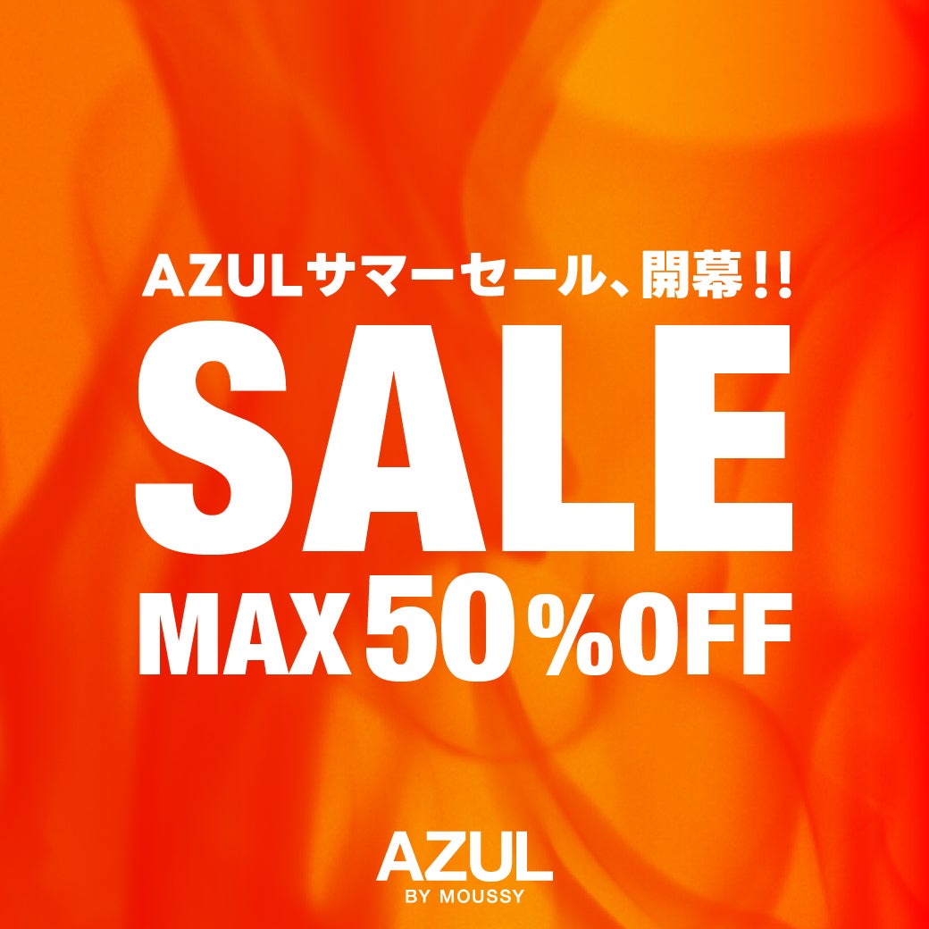 ニュース|ショップニュース|AZULサマーセール開催!|イオンモール名取