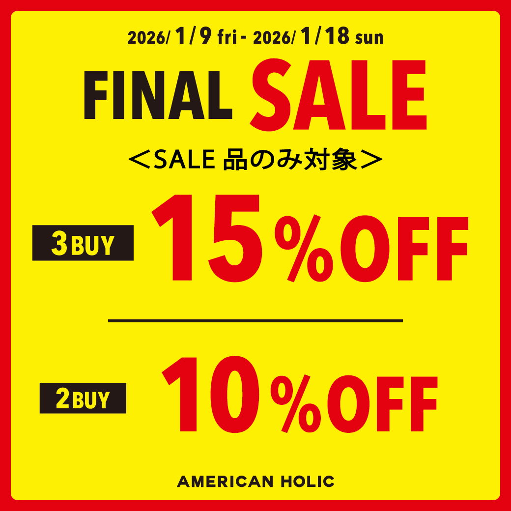アメリカンホリック ファイナルセール開催中♪♪