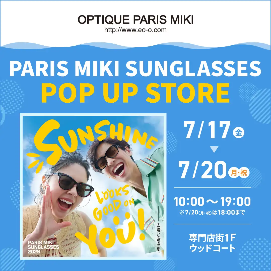 PARIS MIKI SUNGLASSES POP UP STORE