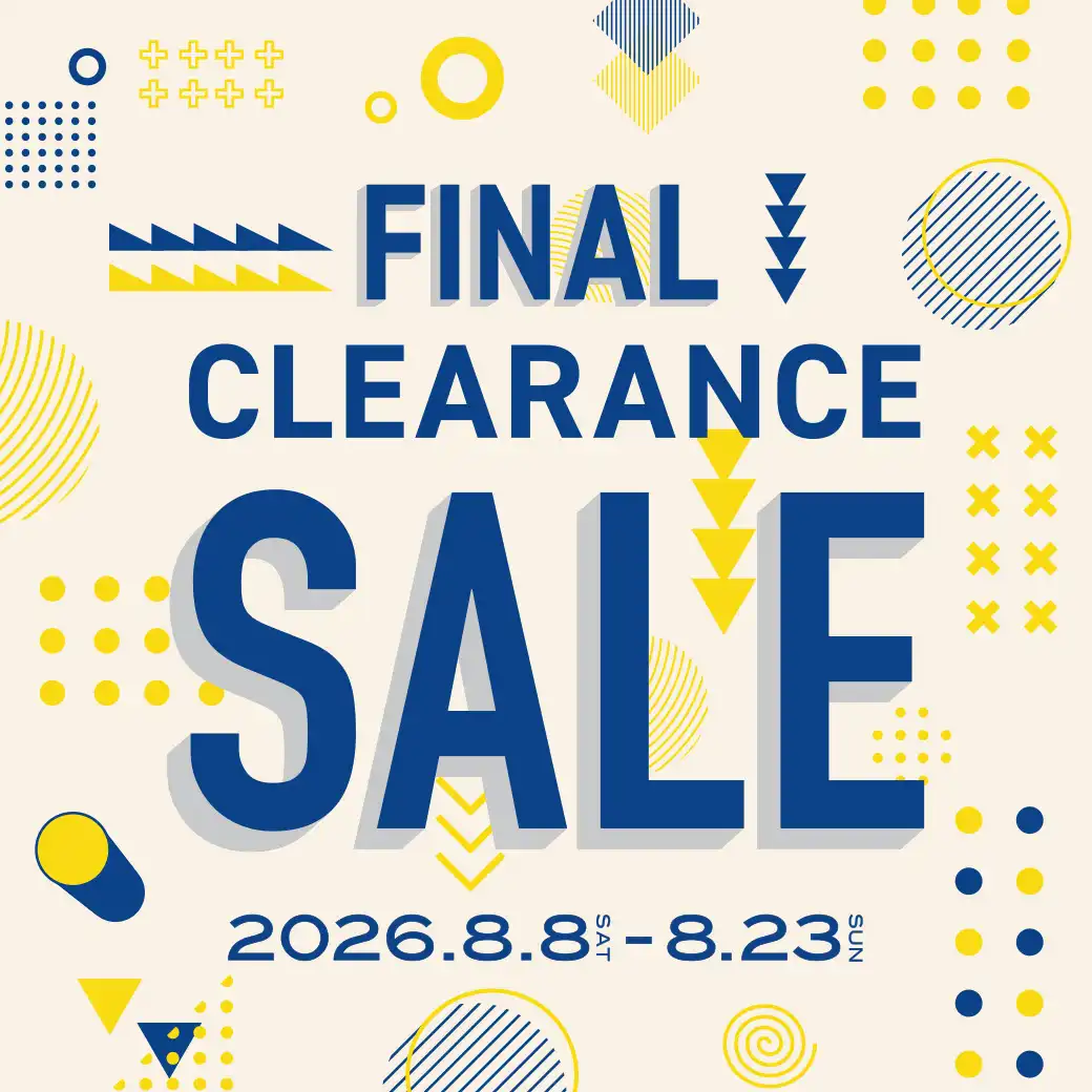 ファイナルクリアランスセール開催！