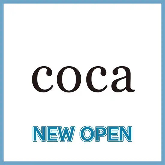 【7月24日（金）NEW OPEN！】coca