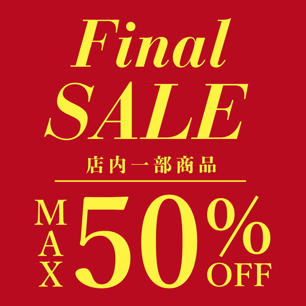 Final SALE開催中！