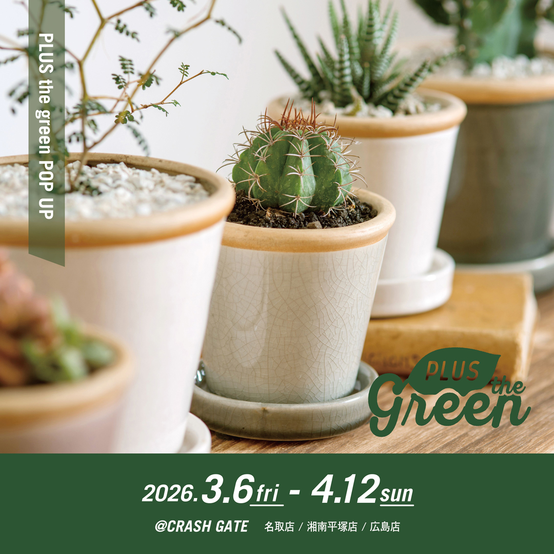 『PLUS the green』POP UP開催中！