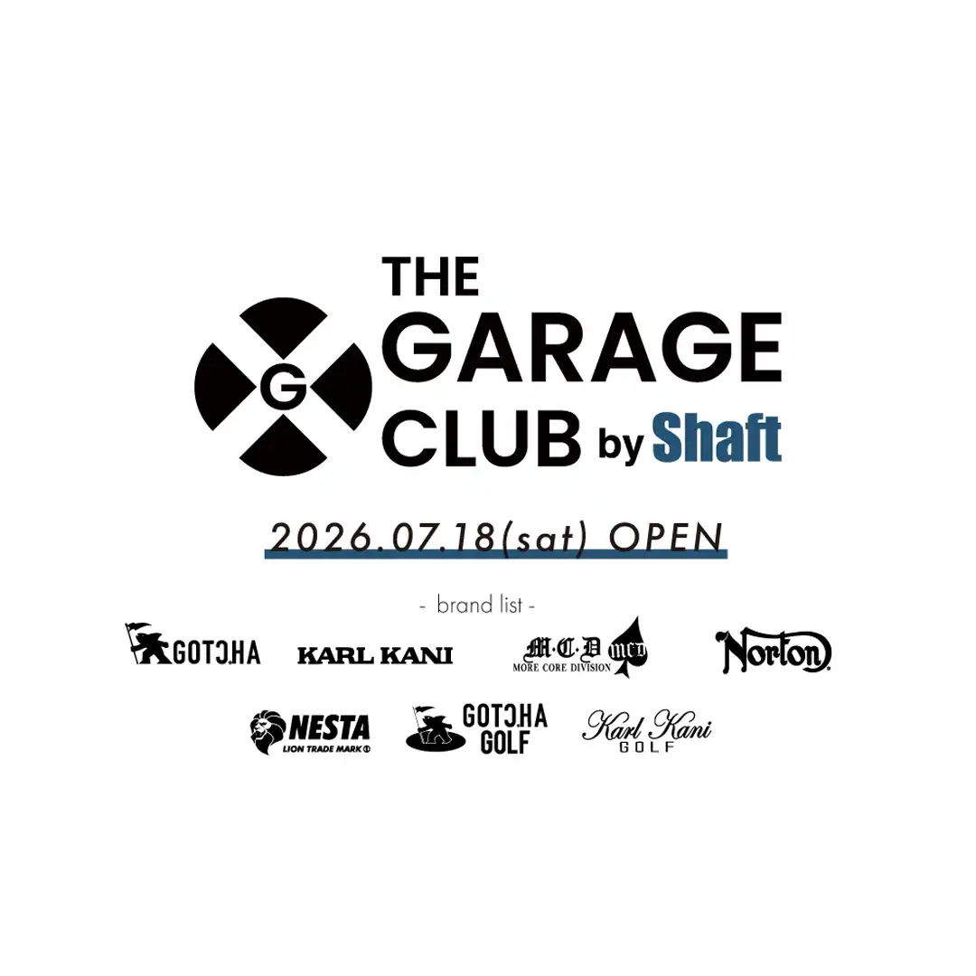 THE GARAGE CLUB by Shaft 2026年7月18日(土) NEW OPEN!